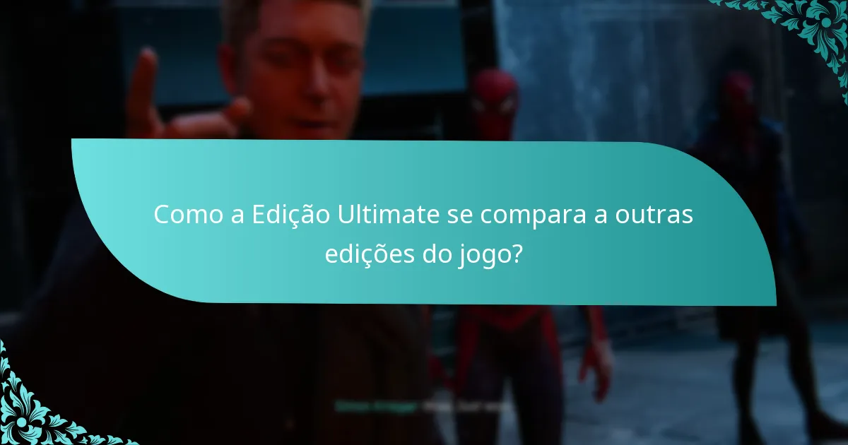 Como faço para atualizar para a Edição Ultimate de Spider-Man: Miles Morales?
