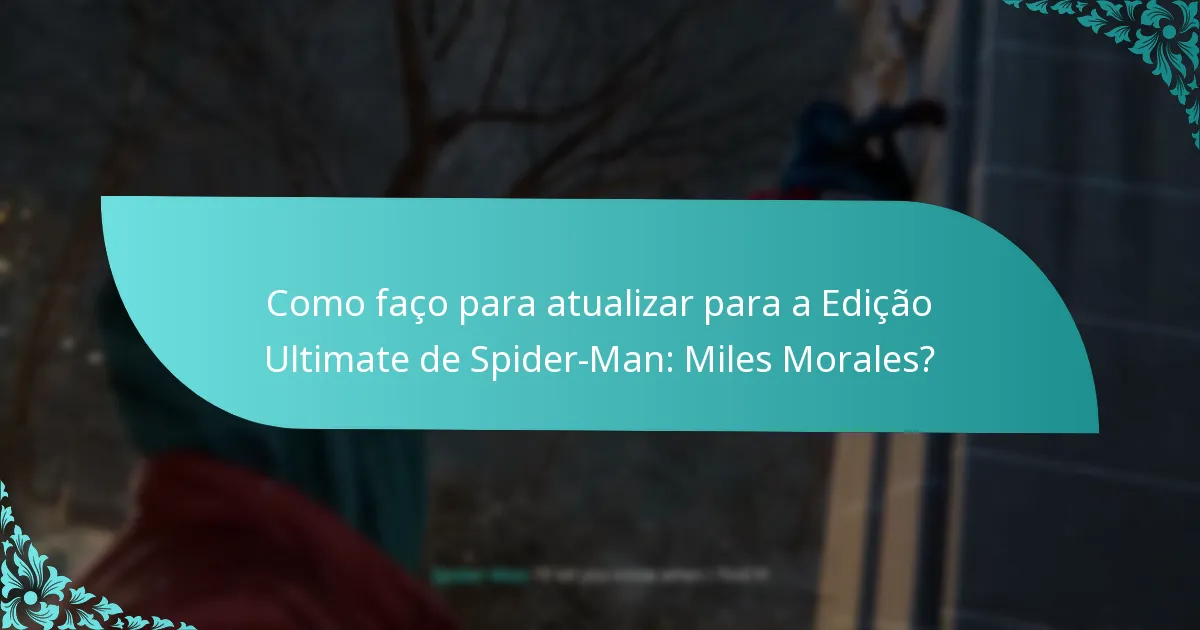 Quais são os benefícios de atualizar para a Edição Ultimate?