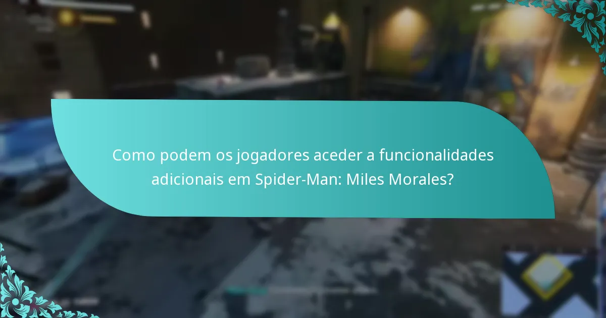 Como é que as funcionalidades adicionais melhoram a experiência de jogabilidade?