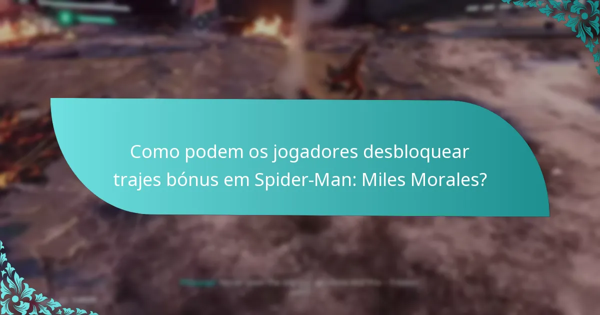 Como podem os jogadores desbloquear trajes bónus em Spider-Man: Miles Morales?