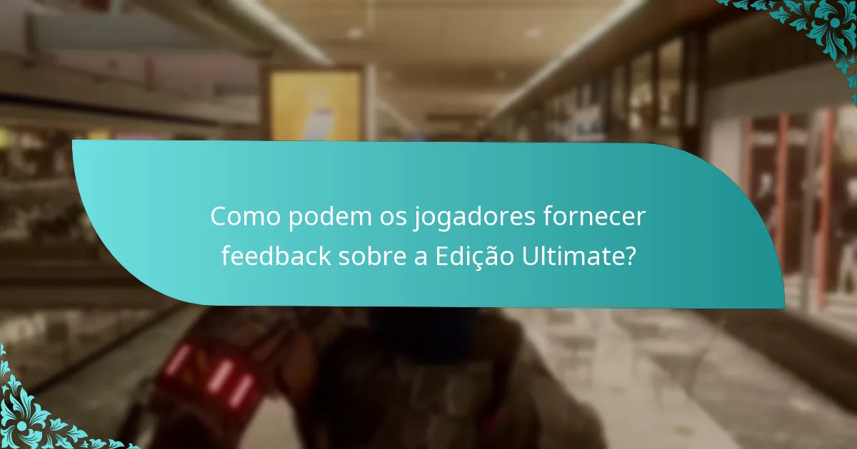 Que conteúdo exclusivo está incluído na Edição Ultimate?