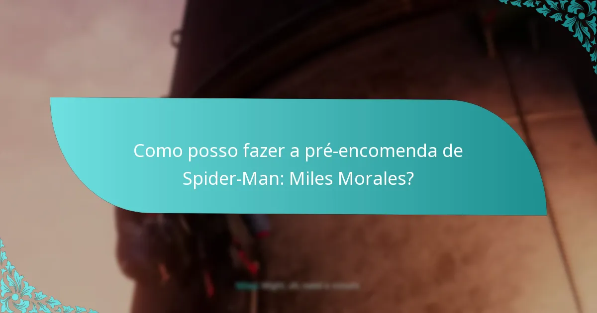 Quais retalhistas oferecem os melhores bónus de pré-encomenda para Spider-Man: Miles Morales?