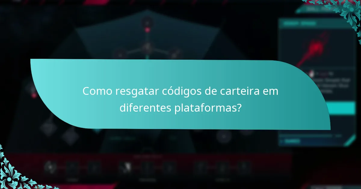 Como resgatar códigos de carteira em diferentes plataformas?