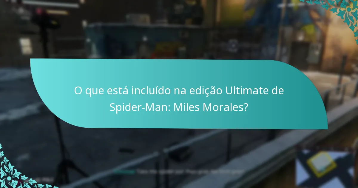 Quais consolas suportam o upgrade da edição Ultimate de Spider-Man: Miles Morales?