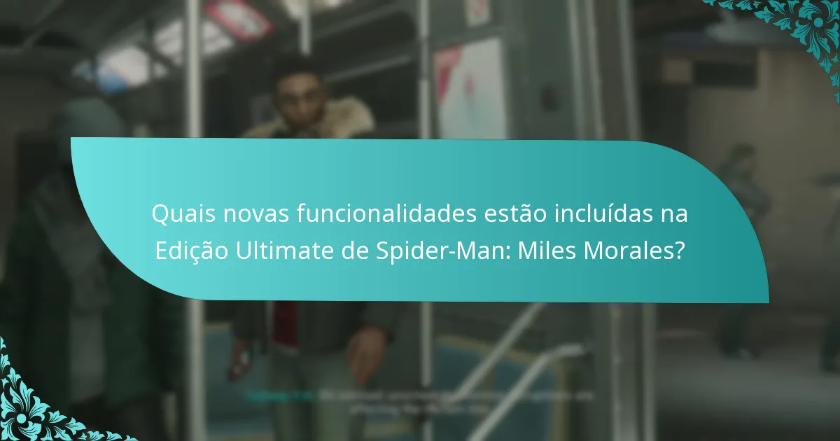 Onde posso comprar a Edição Ultimate de Spider-Man: Miles Morales?