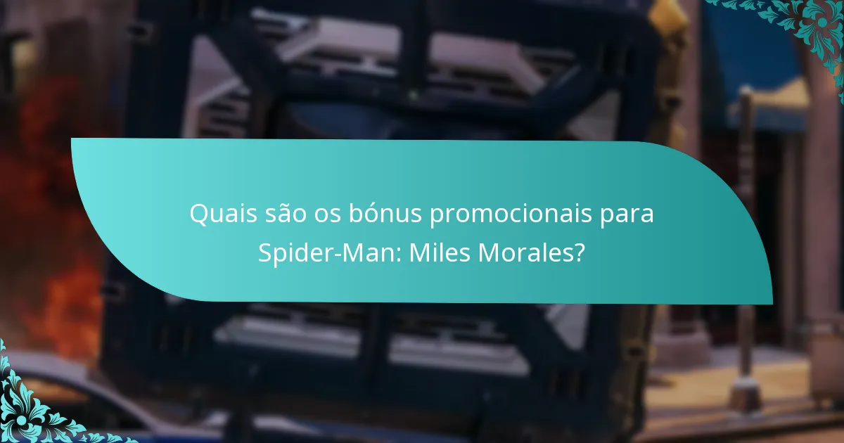 Quando estão disponíveis os bónus promocionais de Spider-Man: Miles Morales?