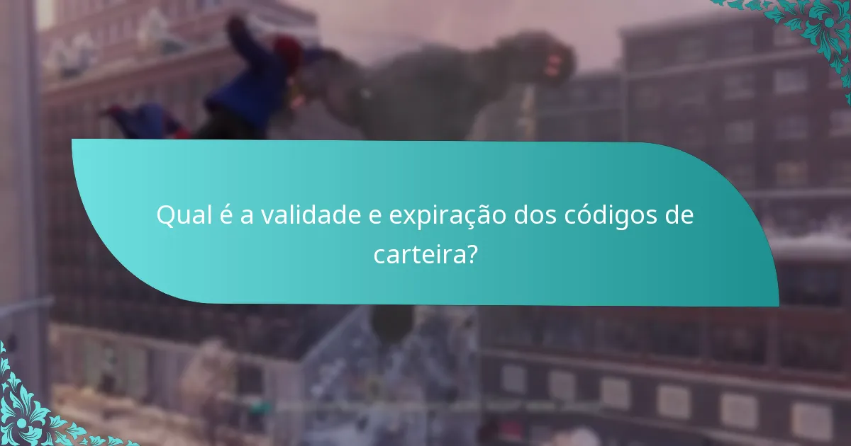 Qual é a validade e expiração dos códigos de carteira?